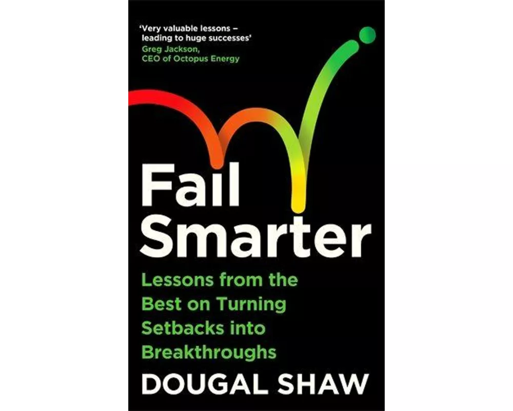Fail Smarter