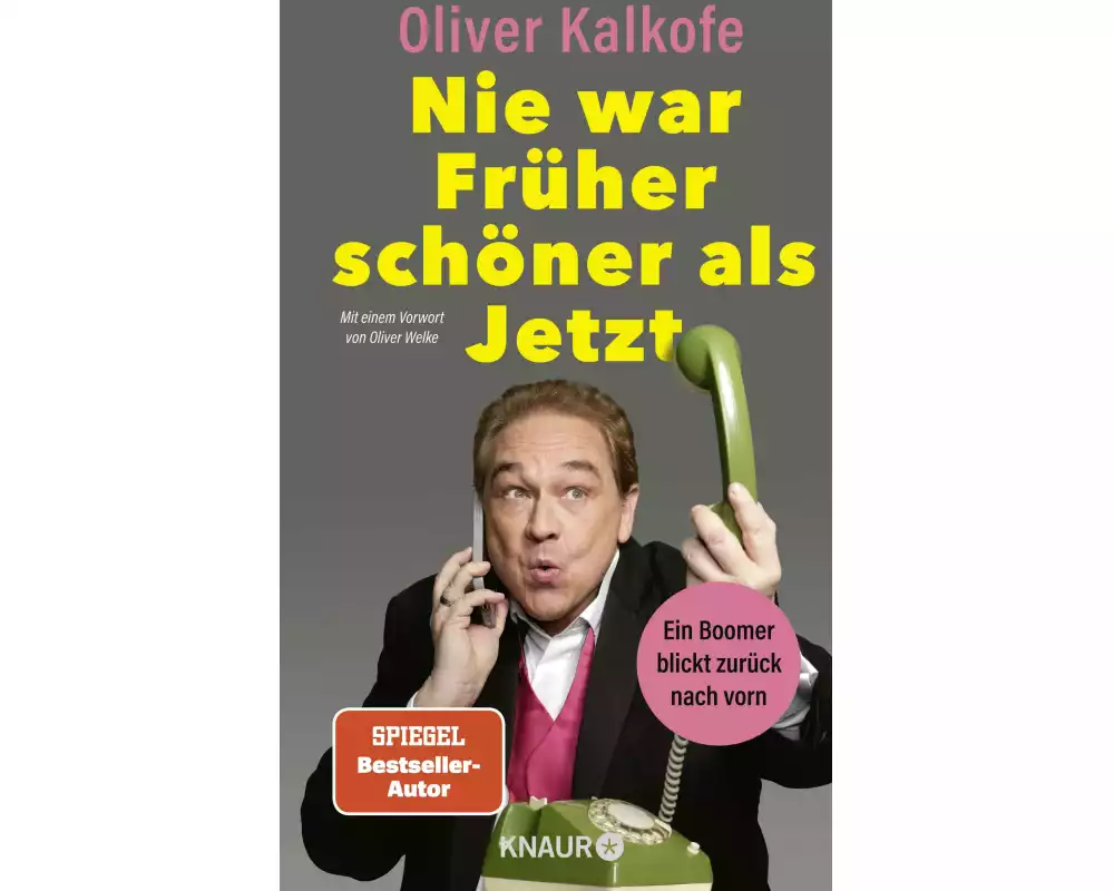 Nie war Früher schöner als Jetzt