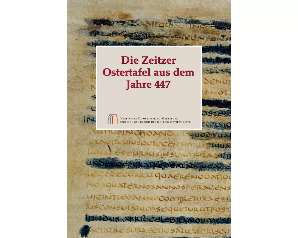 Die Zeitzer Ostertafel aus dem Jahre 447