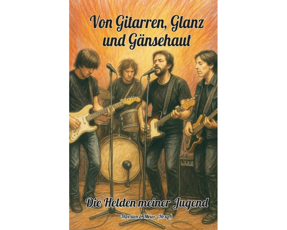 Von Gitarren, Glanz und Gänsehaut - Die Helden meiner Jugend