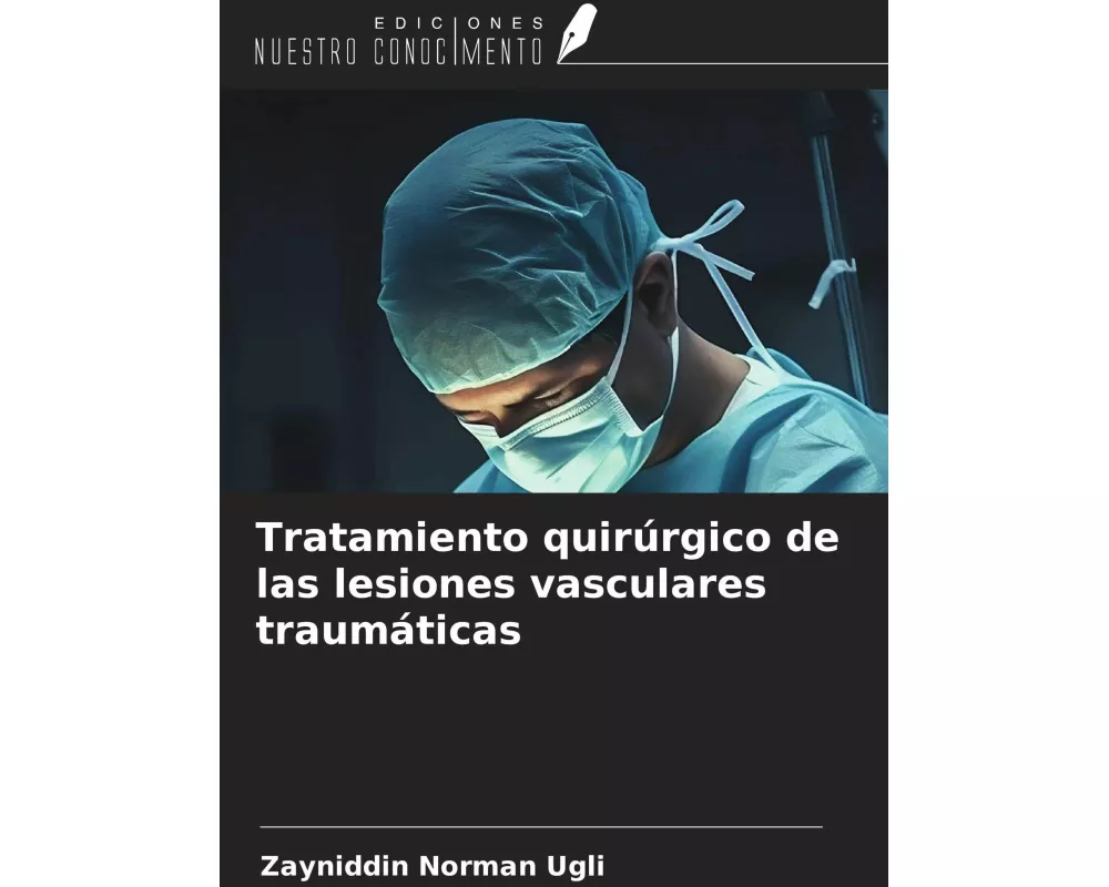 Tratamiento quirúrgico de las lesiones vasculares traumáticas