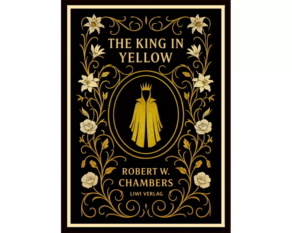 Robert W. Chambers: The King in Yellow (English Edition)