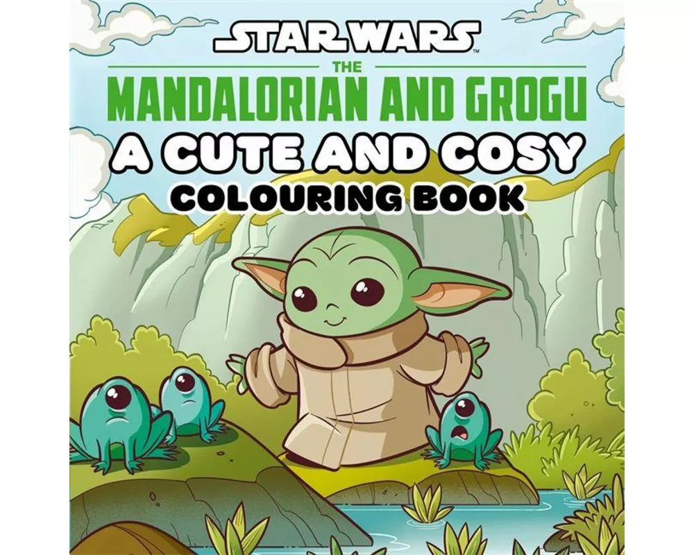 Star Wars The Mandalorian and Grogu: A Cute and Cosy Colouring Book