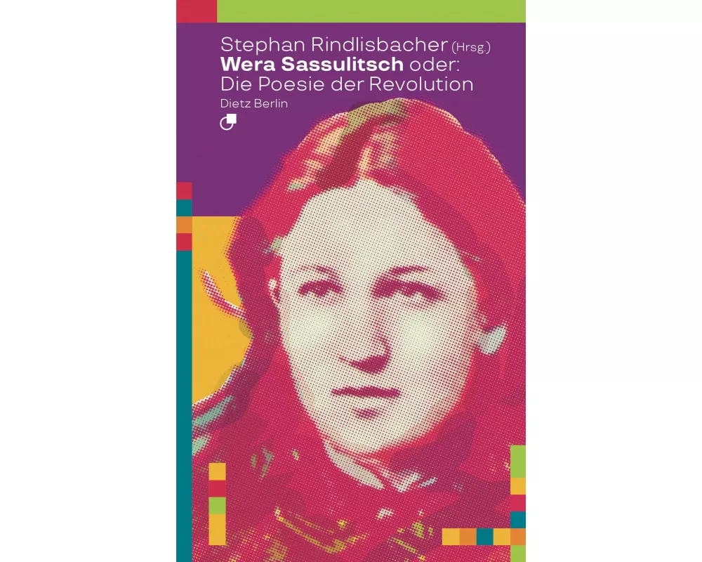 Wera Sassulitsch oder: Die Poesie der Revolution