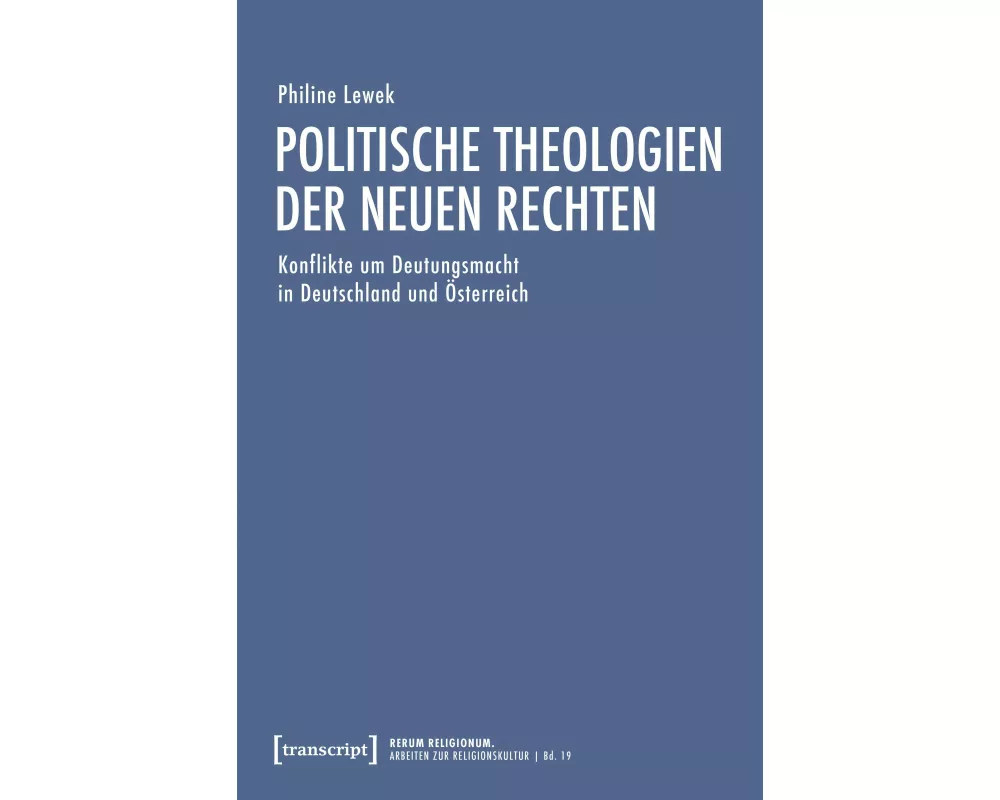 Politische Theologien der Neuen Rechten