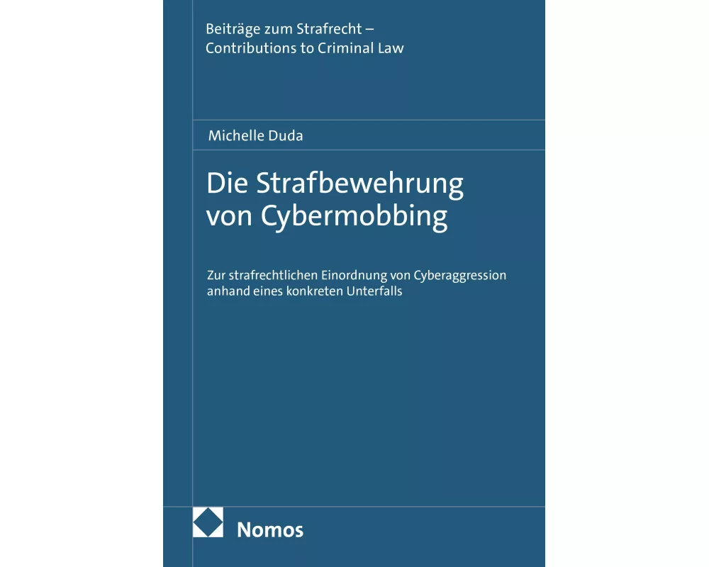 Die Strafbewehrung von Cybermobbing