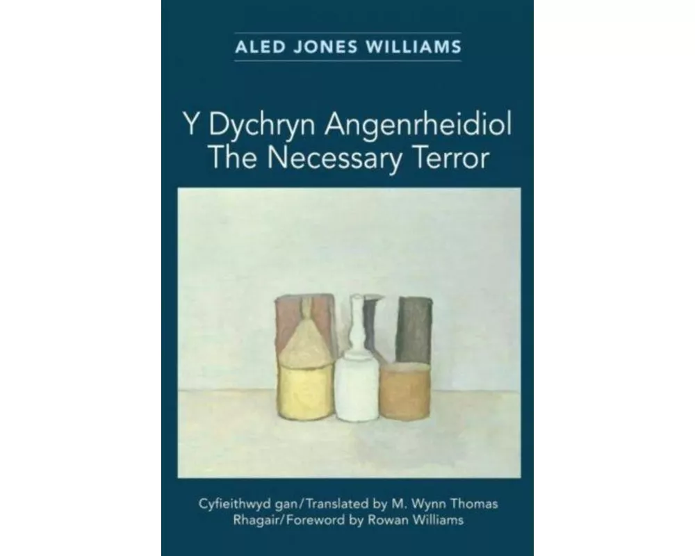 Y Dychryn Angenrheidiol / The Necessary Terror