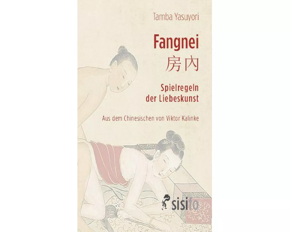 Fangnei. Spielregeln der Liebeskunst