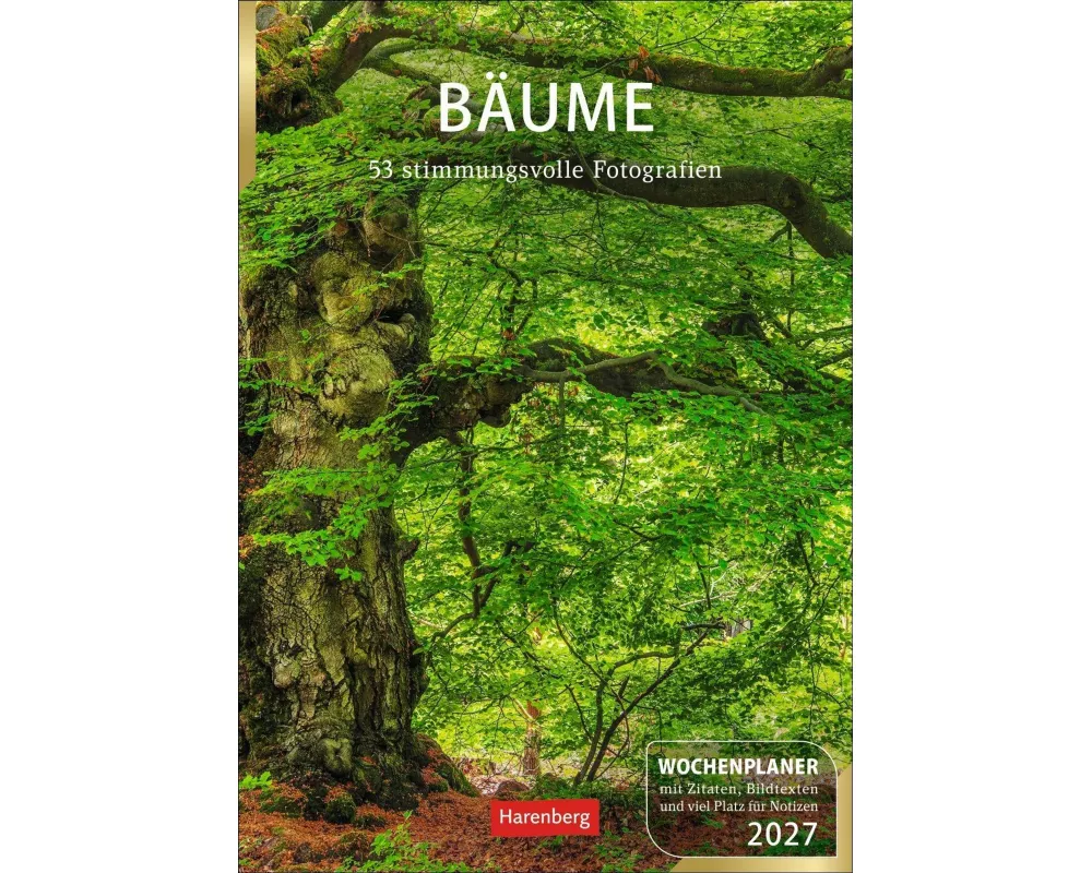 Bäume Wochenplaner 2027 - 53 stimmungsvolle Fotografien