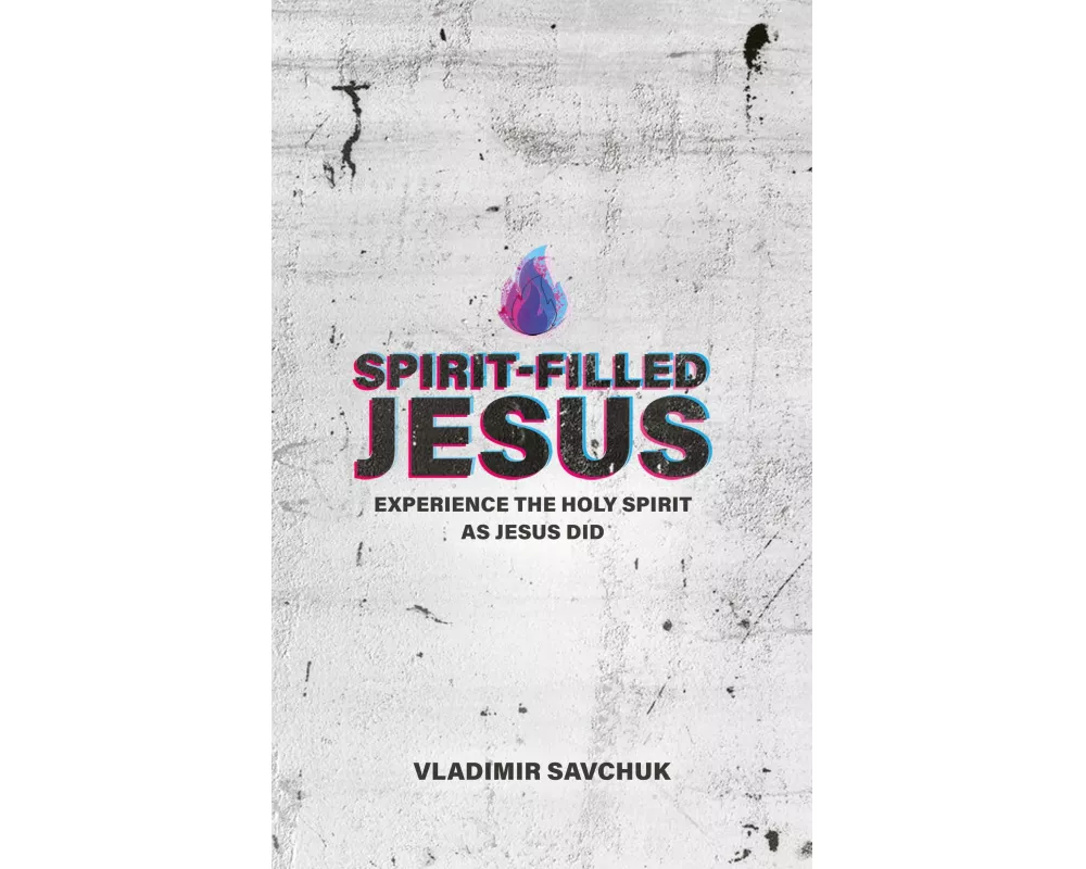 Spirit-Filled Jesus