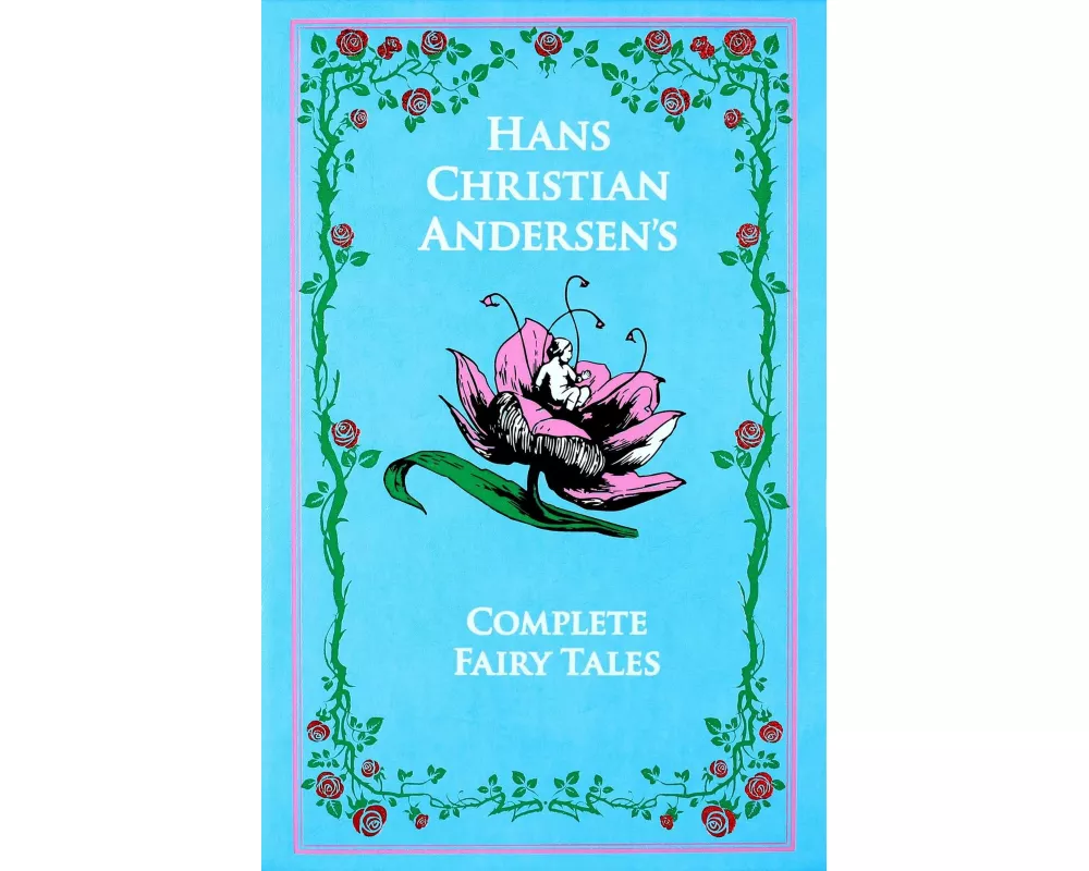 Hans Christian Andersen's Complete Fairy Tales