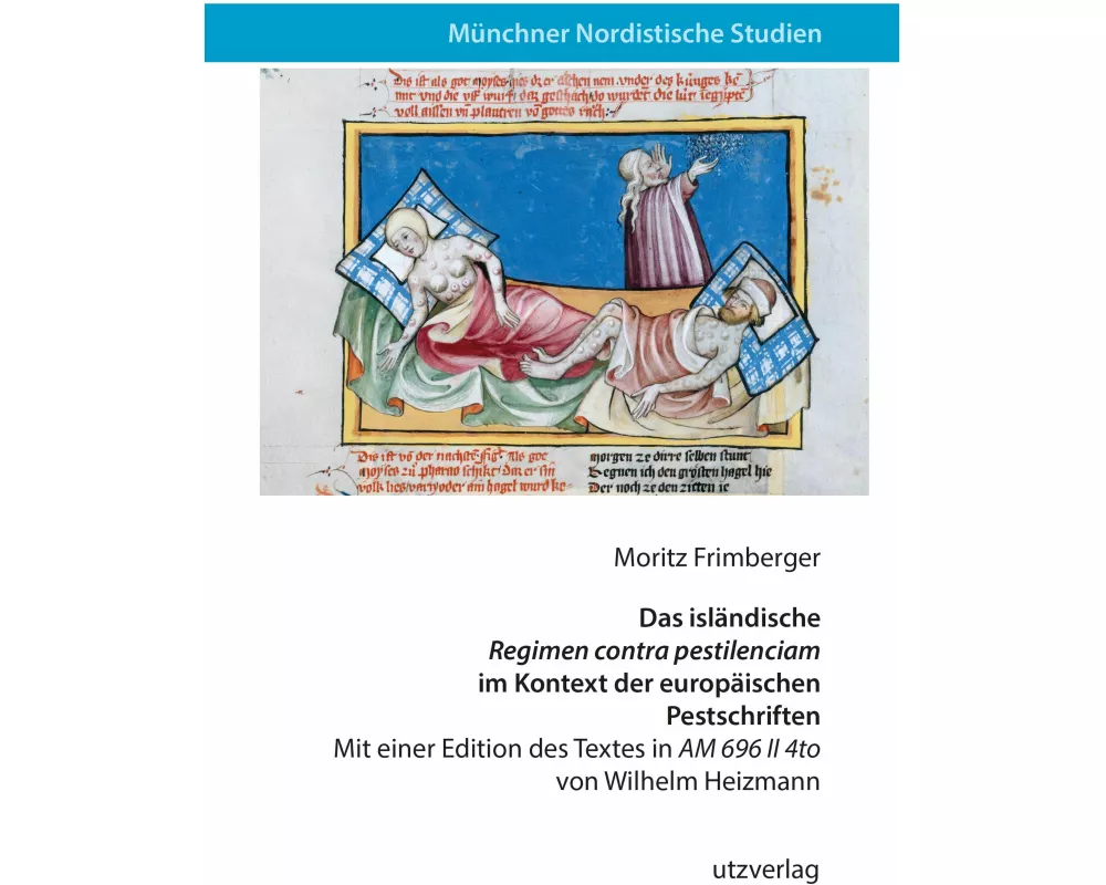 Das isländische "Regimen contra pestilenciam" im Kontext der europäischen Pestschriften