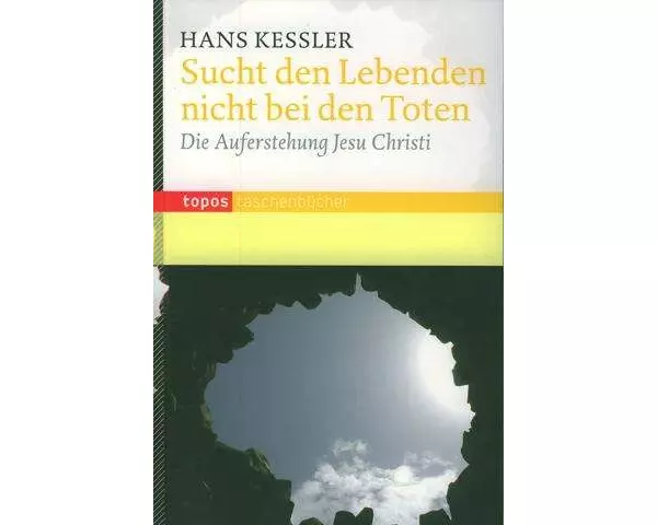 Sucht den Lebenden nicht bei den Toten