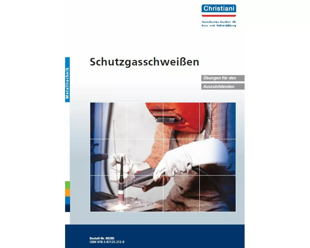 Schutzgasschweissen WIG, MAG Übungen für den Auszubildenden
