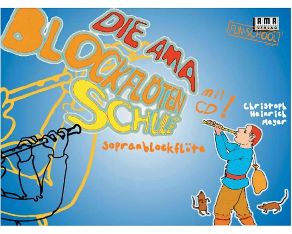 Die AMA-Blockflötenschule. Mit CD