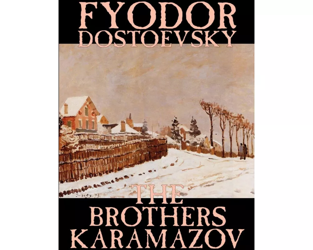 The Brothers Karamazov by Fyodor Mikhailovich Dostoevsky, Fiction, Classics