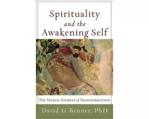 Spirituality and the Awakening Self – The Sacred Journey of Transformation