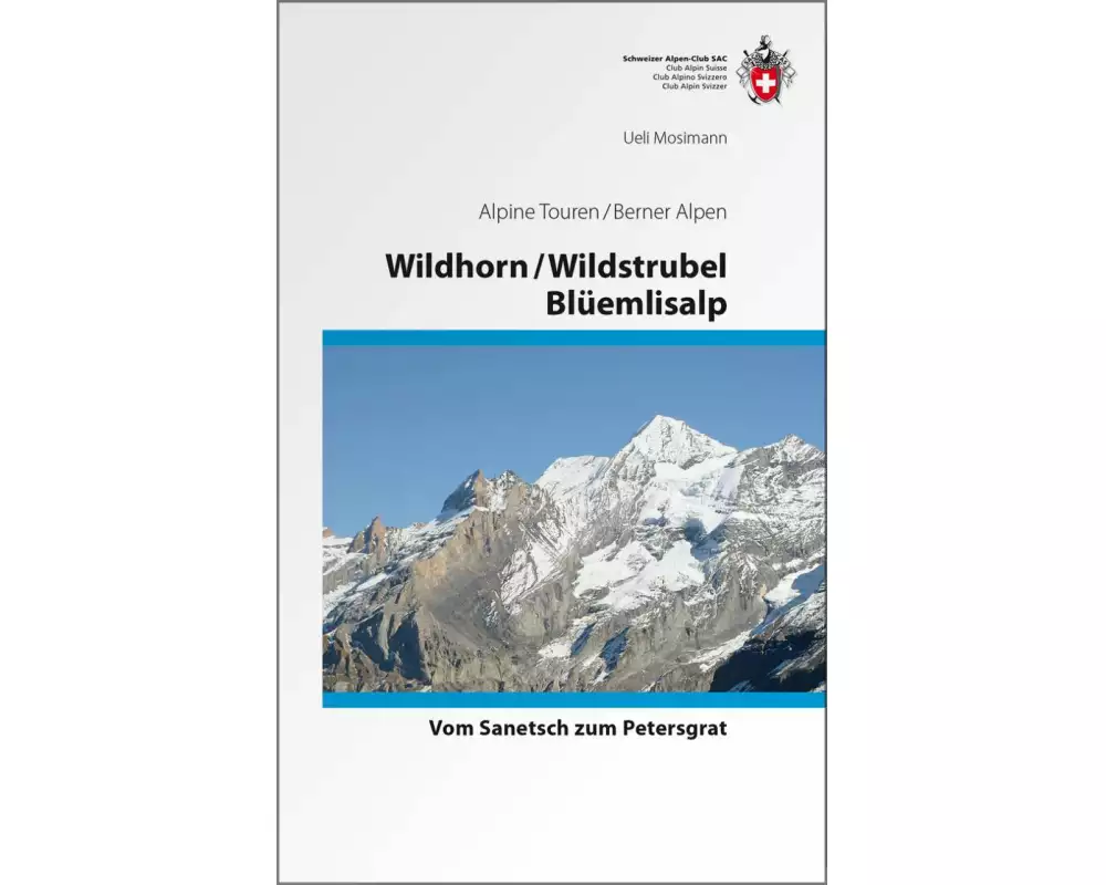 Wildhorn / Wildstrubel / Blüemlisalp