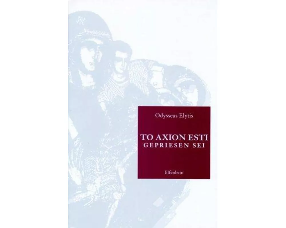 To Axion Esti - Gepriesen Sei