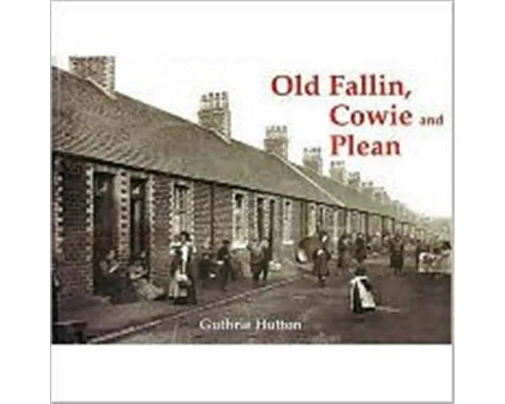 Old Fallin, Cowie and Plean