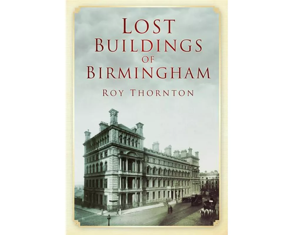 Lost Buildings of Birmingham
