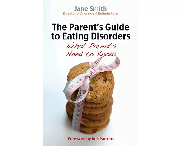 The Parent's Guide to Eating Disorders