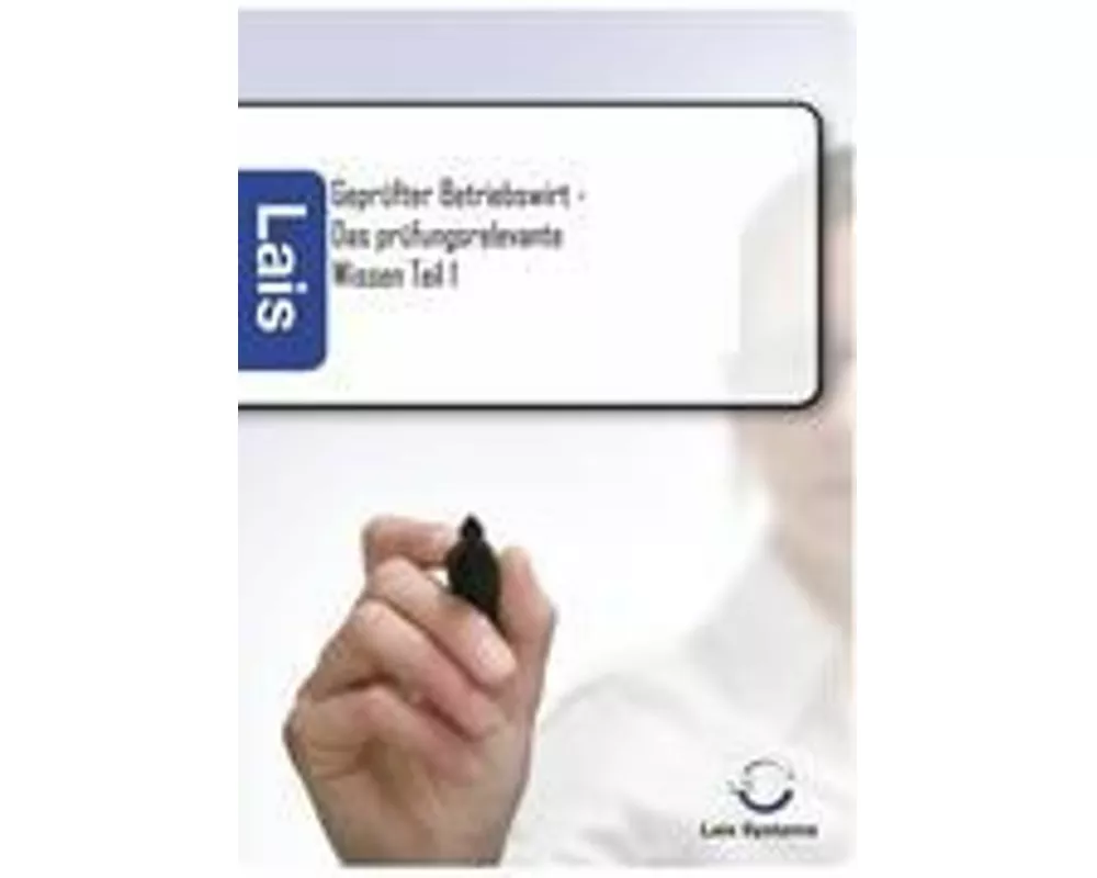 Geprüfter Betriebswirt - Das prüfungsrelevante Wissen