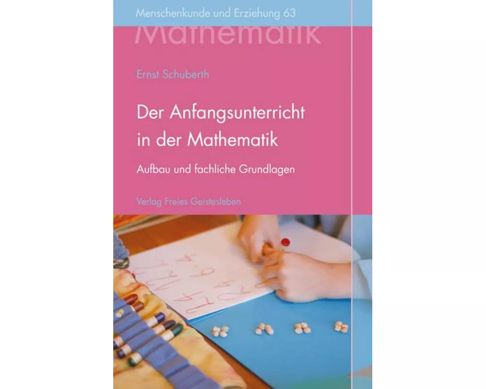 Der Anfangsunterricht in der Mathematik an Waldorfschulen