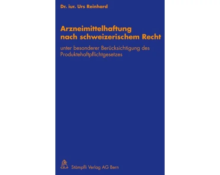 Arzneimittelhaftung nach schweizerischem Recht