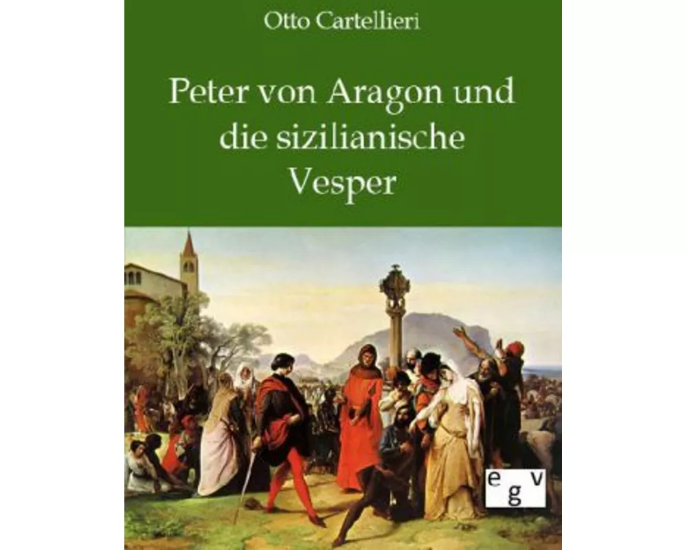 Peter von Aragon und die sizilianische Vesper