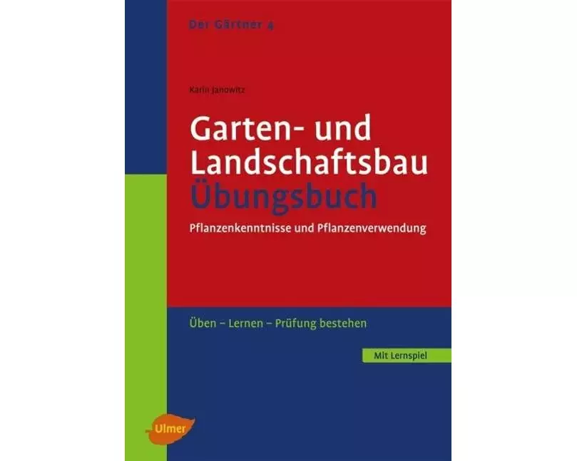 Der Gärtner 4. Garten- und Landschaftsbau. Übungsbuch