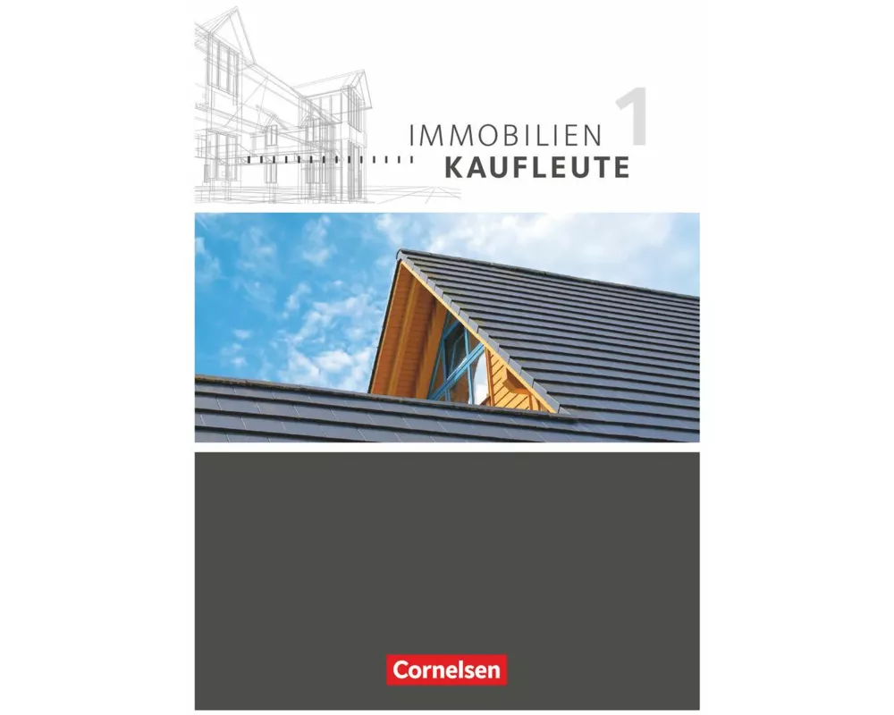 Immobilienkaufleute - Ausgabe 2012 - Band 1: Lernfelder 1-5