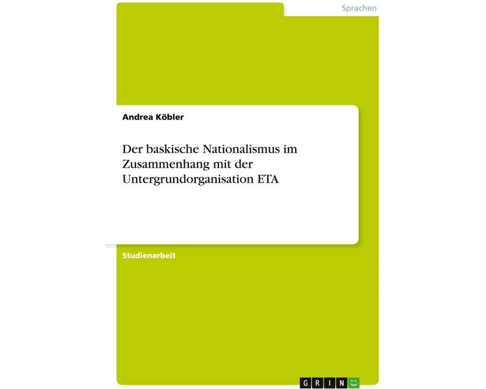 Der baskische Nationalismus im Zusammenhang mit der Untergrundorganisation ETA