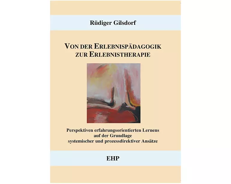 Von der Erlebnispädagogik zur Erlebnistherapie