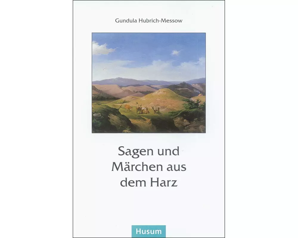 Sagen und Märchen aus dem Harz