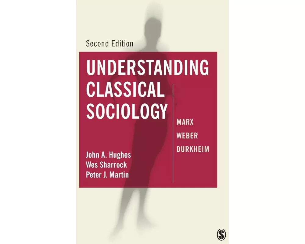 Understanding Classical Sociology