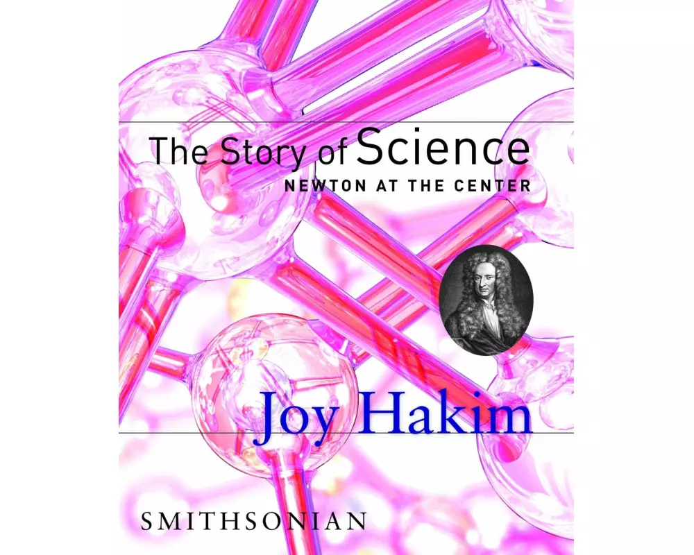 The Story of Science: Newton at the Center
