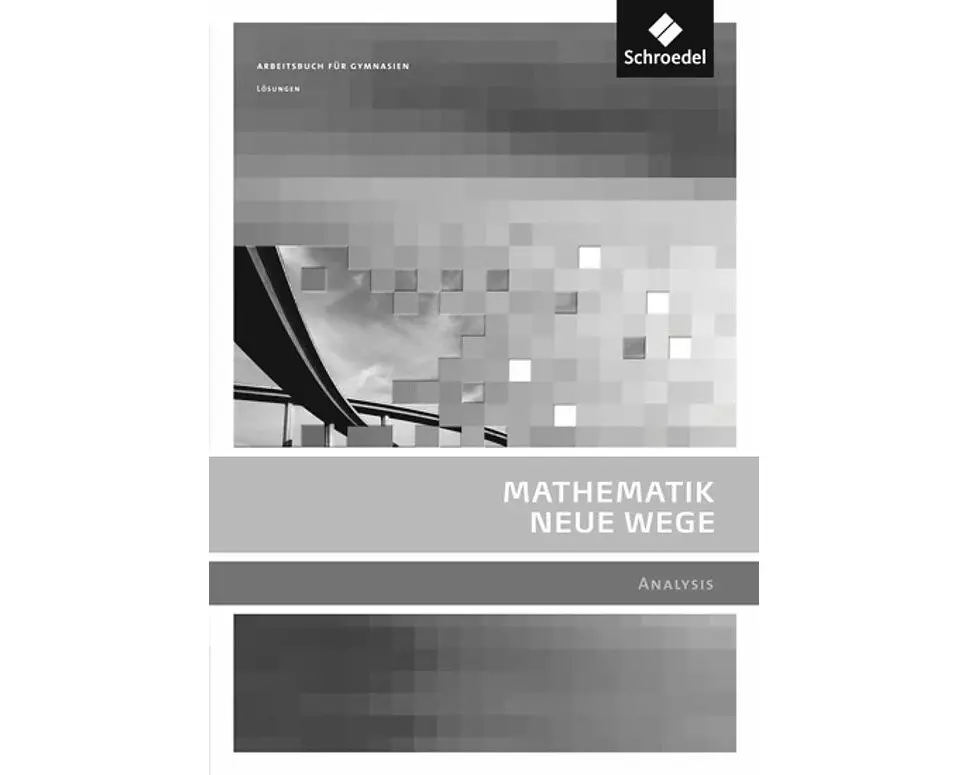 Mathematik Neue Wege SII - Ausgabe 2011 für Berlin, Rheinland-Pfalz, Saarland und Schleswig-Holstein