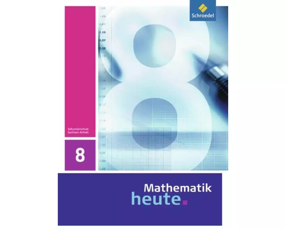 Mathematik heute - Ausgabe 2009 für Sachsen-Anhalt