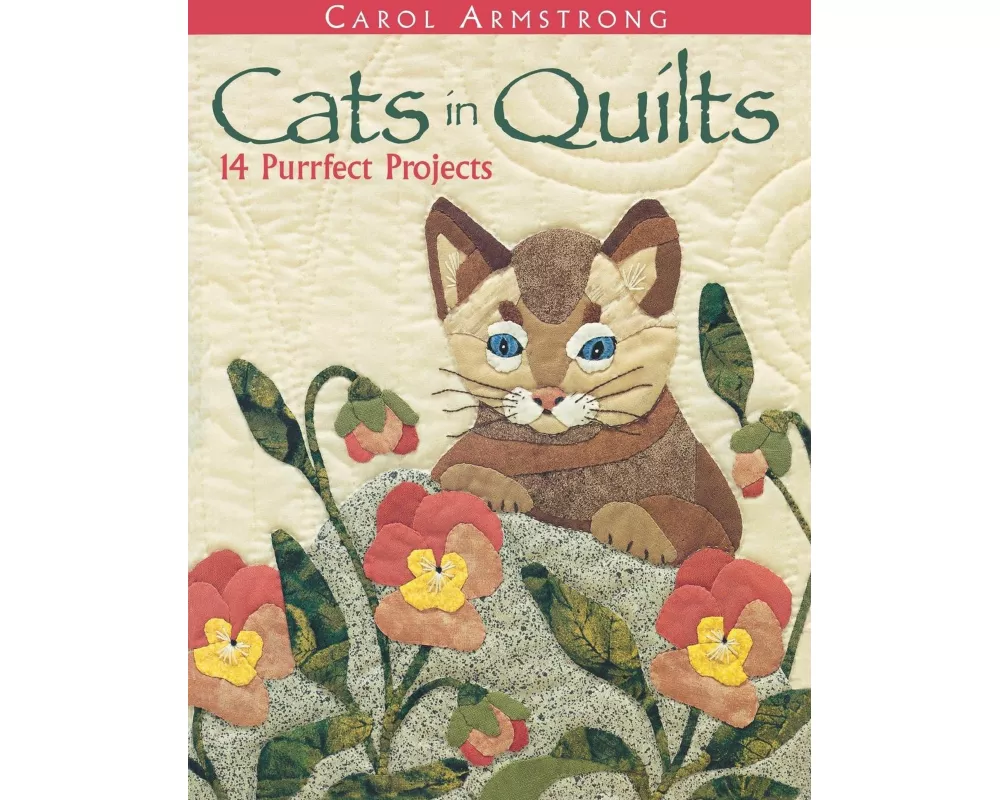 Cats in Quilts. 14 Purrfect Projects - Print on Demand Edition