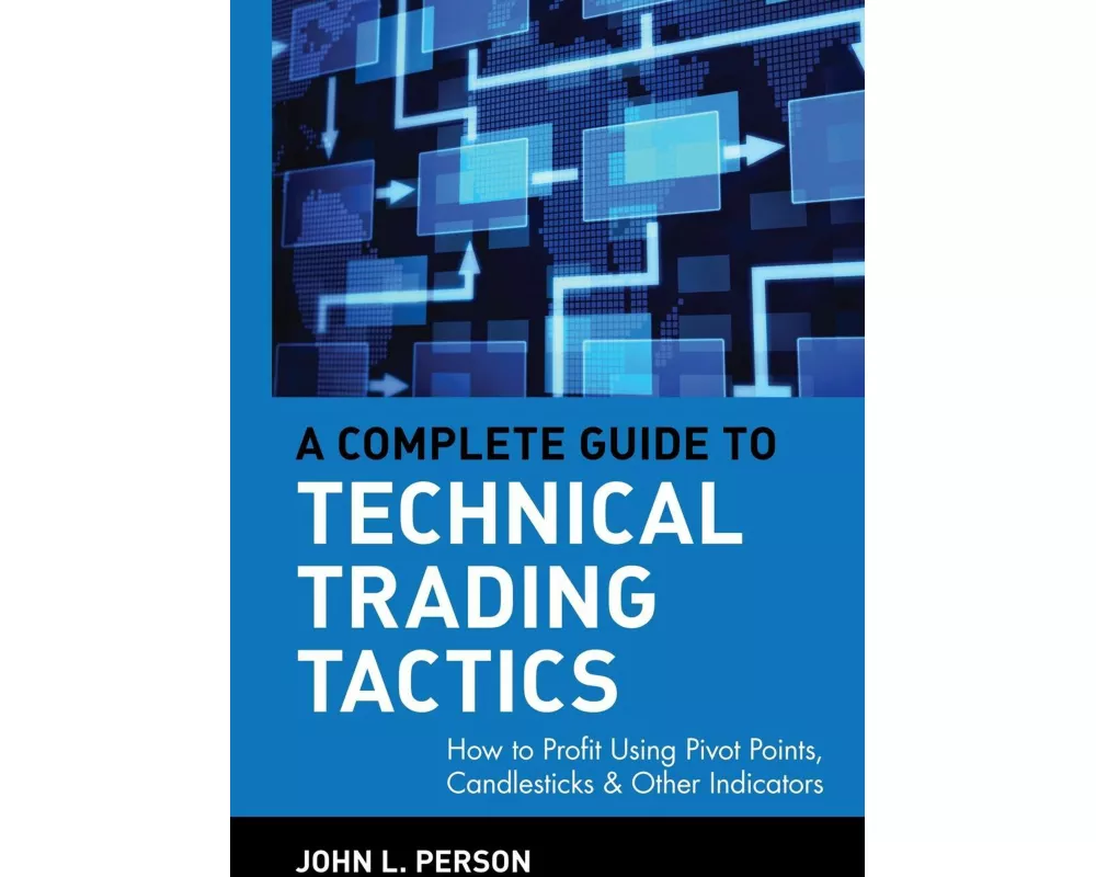 A Complete Guide to Technical Trading Tactics