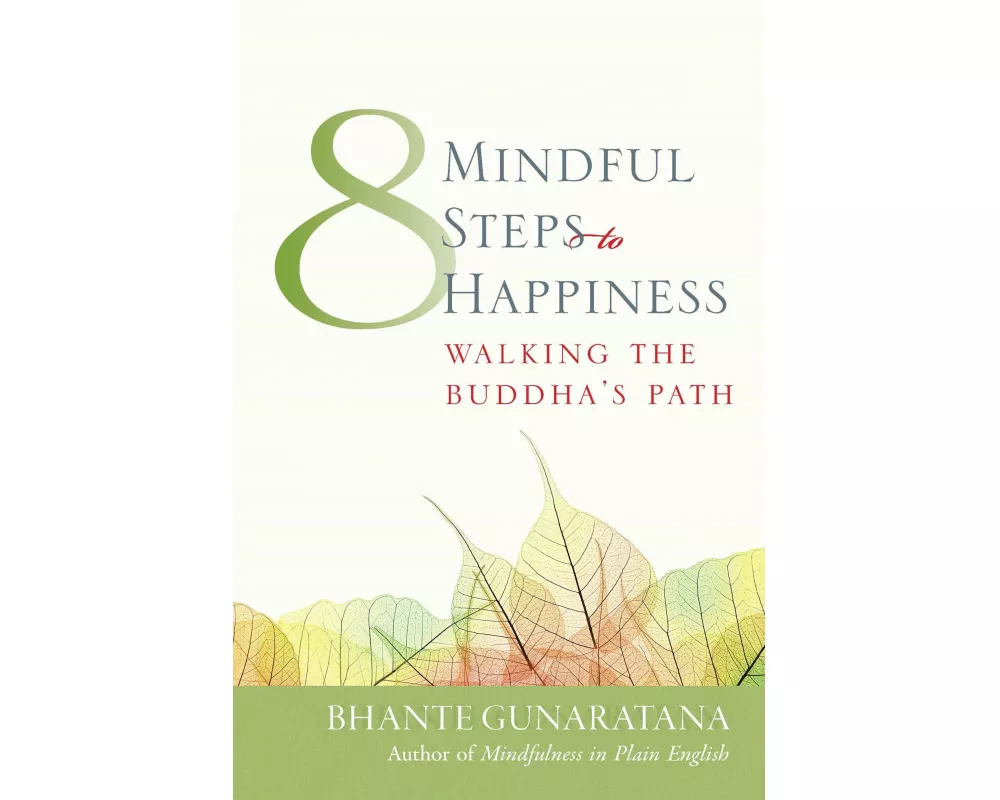 Eight Mindful Steps to Happiness