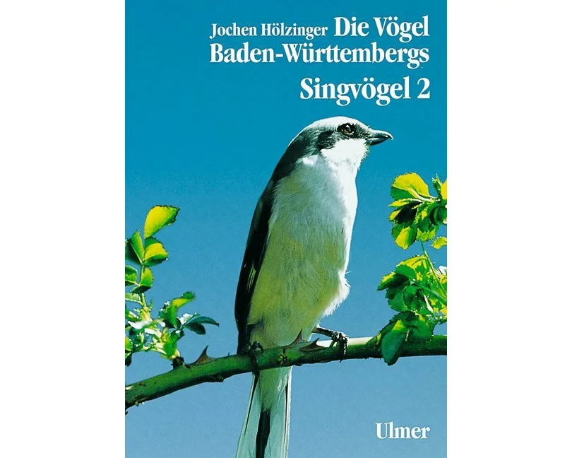 Die Vögel Baden-Württembergs Band 3.2 - Singvögel 2