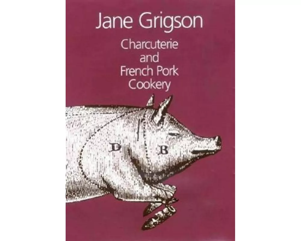 Charcuterie and French Pork Cookery