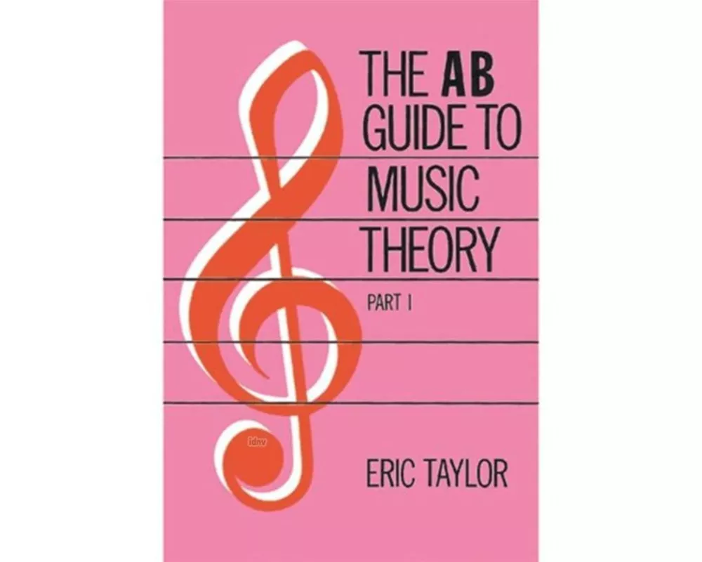 The AB Guide to Music Theory, Part I