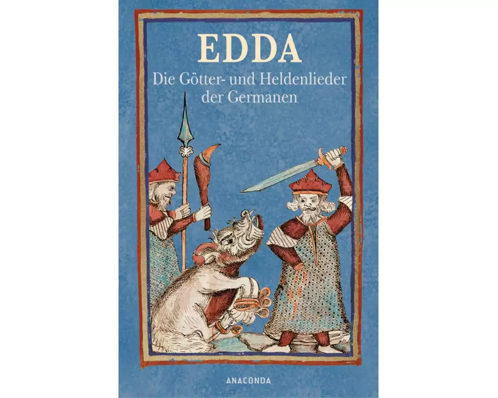 Edda - Die Götter- und Heldenlieder der Germanen