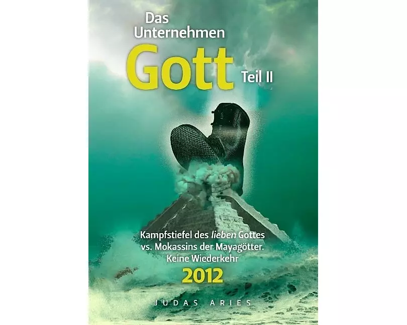 Das Unternehmen Gott. Teil II