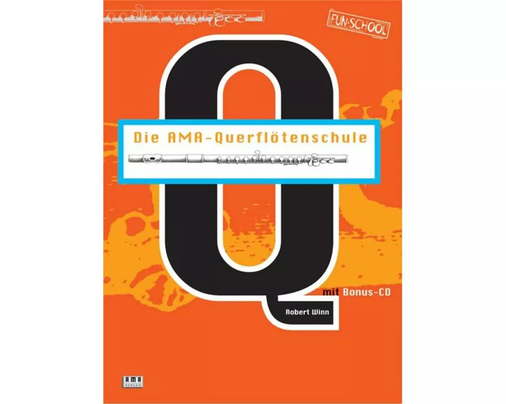 Die AMA-Querflötenschule. Inkl. CD
