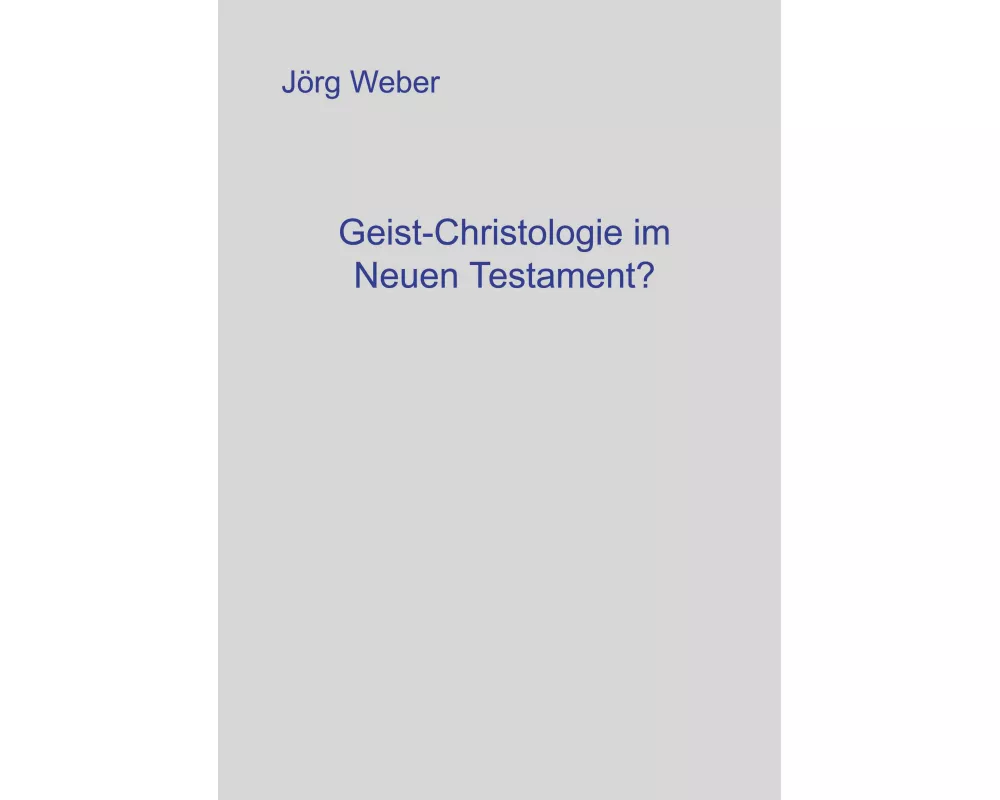 Geist - Christologie im neuen Testament?
