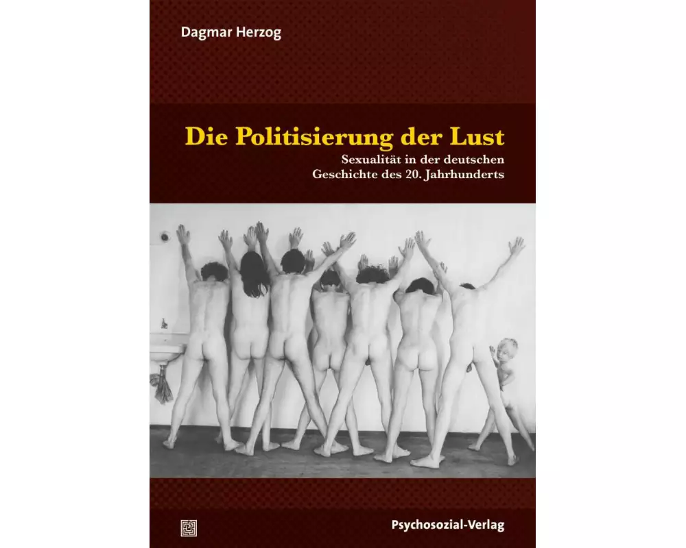 Die Politisierung der Lust